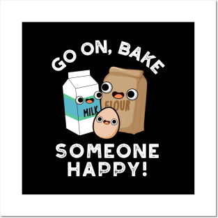 Go On Bake Someone Happy Funny Baking Pun Posters and Art